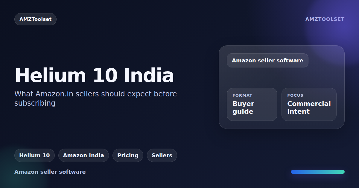 Helium 10 seller software for the Amazon India (Amazon.in) marketplace